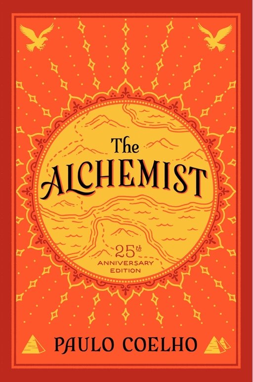 The alchemist: a fable about following your dream