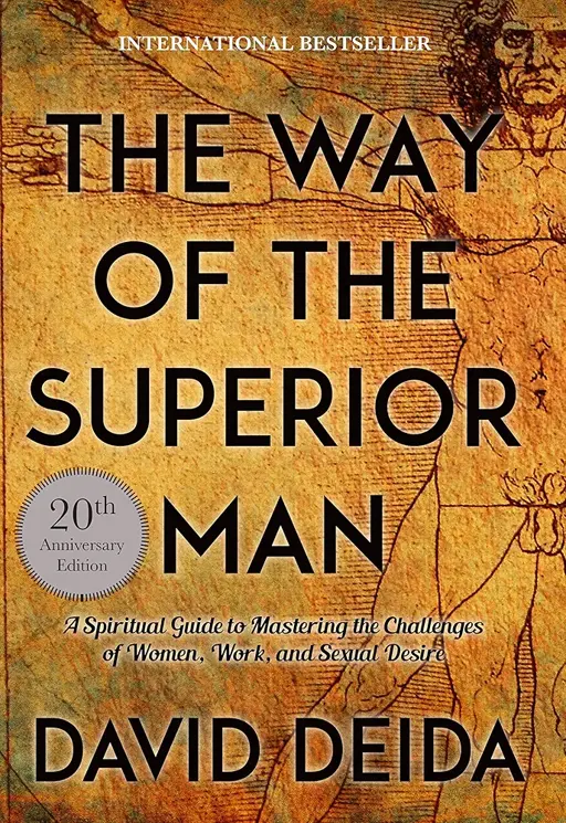 The way of the superior man: a spiritual guide to mastering the challenges of women, work, and sexual desire