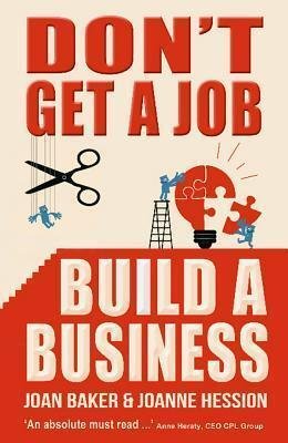 Don't get a job, build a business